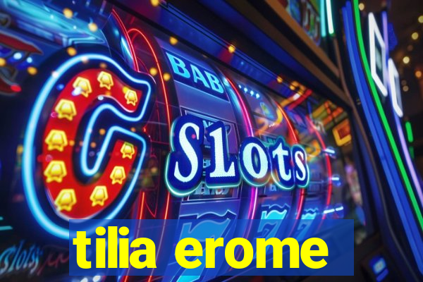 tilia erome